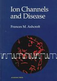 cover of the book Ion channels and disease : channelopathies