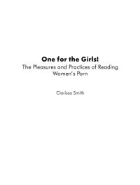 cover of the book One for the girls! : the pleasures and practices of reading women's porn