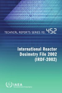 cover of the book International reactor dosimetry file 2002 (IRDF-2002)