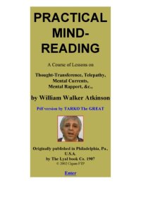 cover of the book Practical mind reading : a course of lessons on thought-transference, telepathy, mental