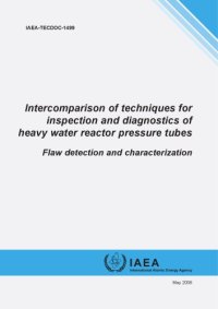 cover of the book Intercomparison of techniques for inspection and diagnostics of heavy water reactor pressure tubes : flaw detection and characterization