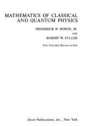 cover of the book Mathematics of Classical and Quantum Physics [Vols 1 and 2]