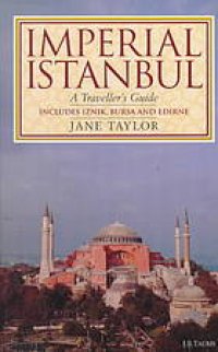 cover of the book Imperial Istanbul : a traveller's guide, includes Iznik, Bursa and Edirne