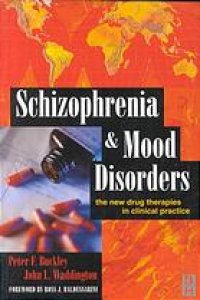 cover of the book Schizophrenia and mood disorders : the new drug therapies in clinical practice