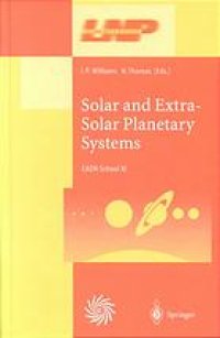 cover of the book Solar and extra-solar planetary systems : lectures held at the Astrophysics School XI organized by the European Astrophysics Doctoral Network (EADN) in the Burren, Ballyvaughn, Ireland, 7-18 September 1998