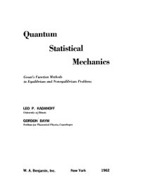 cover of the book Quantum statistical mechanics; Green's function methods in equilibrium and nonequilibrium problems