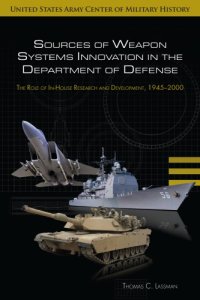 cover of the book Sources of weapon systems innovation in the Department of Defense : the role of in-house research and development, 1945-2000