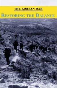 cover of the book The Korean War : restoring the balance, 25 January-8 July 1951