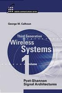 cover of the book Third generation wireless systems. volume 1, Post-Shannon signal architectures