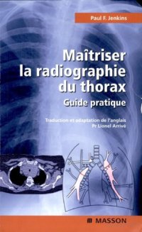 cover of the book Maîtriser la radiographie du thorax : guide pratique