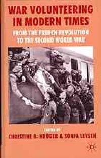 cover of the book War volunteering in modern times : from the French Revolution to the Second World War