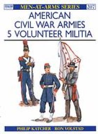 cover of the book American Civil War armies (5) : volunteer militia