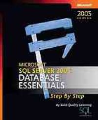 cover of the book Microsoft SQL server 2005 : database essentials : step by step