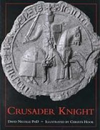 cover of the book Crusader Knight : 1187-1344 AD