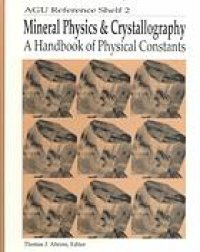 cover of the book Mineral physics & crystallography : a handbook of physical constants