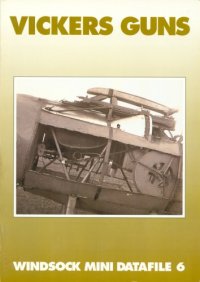 cover of the book Vickers guns : a brief history describing the origin and development of the famous aircraft gun of 1908-18