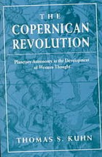 cover of the book The Copernican revolution : planetary astronomy in the development of Western thought