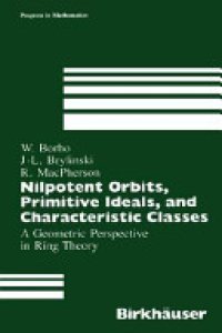 cover of the book Nilpotent Orbits, Primitive Ideals, and Characteristic Classes: A Geometric Perspective in Ring Theory