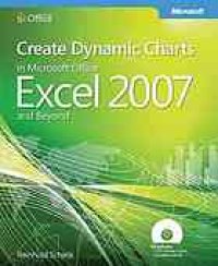 cover of the book Create dynamic charts in Microsoft Office Excel 2007 and beyond