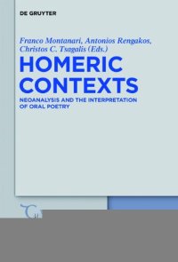 cover of the book Homeric Contexts: Neoanalysis and the Interpretation of Oral Poetry