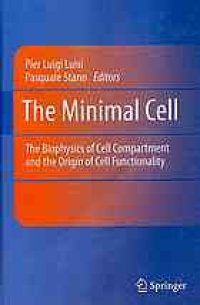 cover of the book The Minimal Cell: The Biophysics of Cell Compartment and the Origin of Cell Functionality