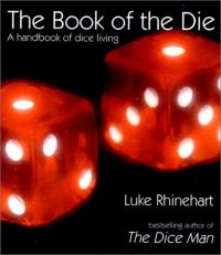 cover of the book The Book of the Die: A Handbook of Dice Living