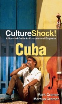 cover of the book CultureShock! Cuba: A Survival Guide to Customs and Etiquette