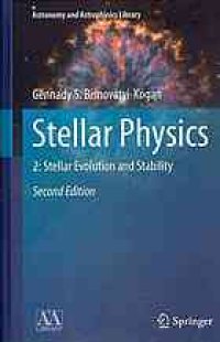 cover of the book Stellar Physics: 2: Stellar Evolution and Stability