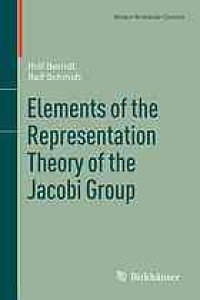 cover of the book Elements of the representation theory of the Jacobi group