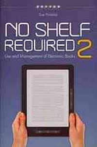 cover of the book No shelf required 2 : use and management of electronic books