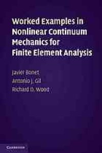 cover of the book Worked examples in nonlinear continuum mechanics for finite element analysis