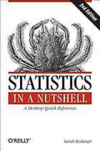 cover of the book Statistics in a Nutshell : [a desktop quick reference]