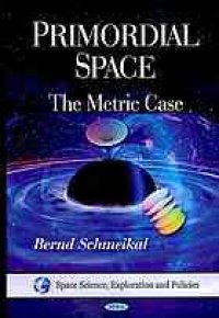 cover of the book Primordial space : the metric case