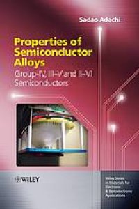 cover of the book Properties of semiconductor alloys : group-IV, III-V and II-VI semiconductors