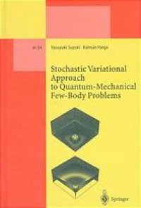 cover of the book Stochastic variational approach to quantum-mechanical few-body problems