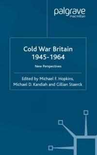 cover of the book Cold War Britain, 1945-1964 : new perspectives