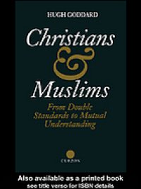 cover of the book Christians and Muslims : from double standards to mutual understanding