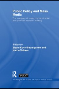 cover of the book Public Policy and the Mass Media : the Interplay of Mass Communication and Political Decision Making