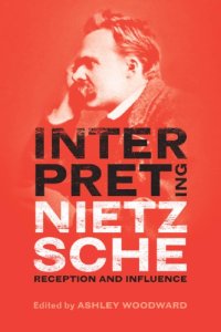 cover of the book Interpreting Nietzsche : Reception and Influence