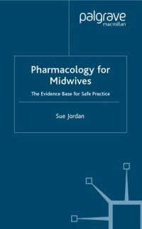 cover of the book Pharmacology for midwives : the evidence base for safe practice