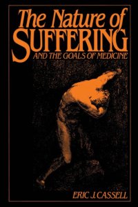 cover of the book The nature of suffering : and the goals of medicine