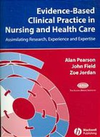 cover of the book Evidence-based clinical practice in nursing and health care : assimilating research, experience and expertise