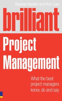 cover of the book Brilliant project management : what brilliant project managers know, say and do