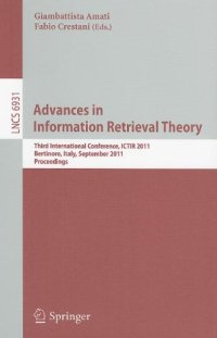 cover of the book Advances in Information Retrieval Theory: Third International Conference, ICTIR 2011, Bertinoro, Italy, September 12-14, 2011. Proceedings