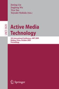 cover of the book Active Media Technology: 5th International Conference, AMT 2009, Beijing, China, October 22-24, 2009. Proceedings