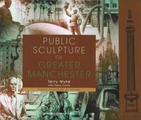 cover of the book Public Sculpture of Greater Manchester