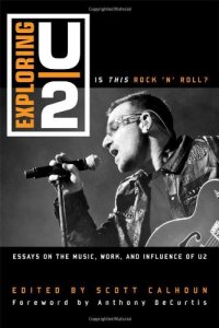 cover of the book Exploring U2: Is This Rock 'n' Roll?: Essays on the Music, Work, and Influence of U2