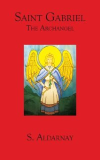 cover of the book Saint Gabriel: The Archangel