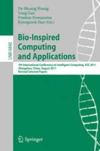 cover of the book Bio-Inspired Computing and Applications: 7th International Conference on Intelligent Computing, ICIC 2011, Zhengzhou,China, August 11-14. 2011, Revised Selected Papers