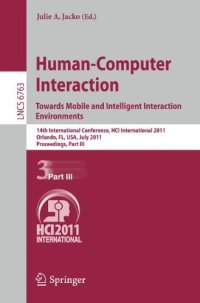 cover of the book Human-Computer Interaction. Design and Development Approaches: 14th International Conference, HCI International 2011, Orlando, FL, USA, July 9-14, 2011, Proceedings, Part I